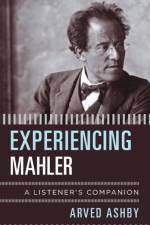 Experiencing Mahler af Arved Ashby
