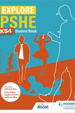 Explore PSHE for Key Stage 4 Student Book af Philip Ashton