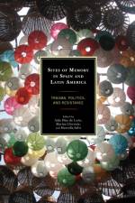 Sites of Memory in Spain and Latin America af Aída Díaz de León