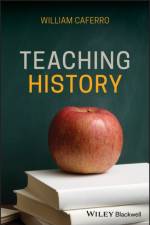 Teaching History af William (Vanderbilt University Caferro