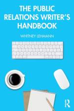 The Public Relations Writer’s Handbook af Whitney (Nova Southeastern University Lehmann