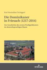 Die Dominikaner in Friesach (1217-2014) af Karl Maximilian Tschiggerl