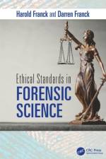 Ethical Standards in Forensic Science af Harold (Advanced Engineering Associates Franck