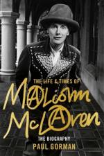 The Life & Times of Malcolm McLaren af Paul Gorman