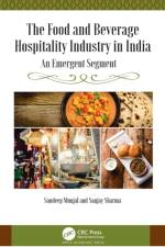 The Food and Beverage Hospitality Industry in India af Sandeep Munjal