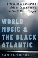 World Music and the Black Atlantic af Aleysia K. (Assistant Professor of Ethnomusicology Whitmore