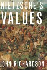 Nietzsche's Values af John (Professor of Philosophy Richardson