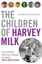 The Children of Harvey Milk af Andrew (Associate Professor of Political Science Reynolds