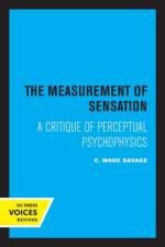 The Measurement of Sensation af C. Wade Savage