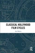Classical Hollywood Film Cycles af Zoe Wallin