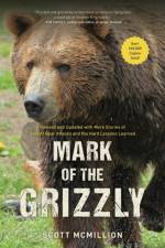 Mark of the Grizzly af Scott Mcmillion