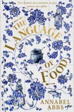 The Language of Food af Annabel Abbs