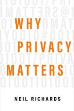 Why Privacy Matters af Neil (Professor of Law Richards