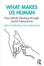 What Makes Us Human: How Minds Develop through Social Interactions