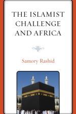 The Islamist Challenge and Africa af Samory Rashid