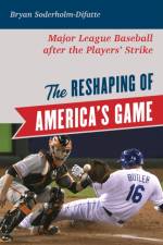 The Reshaping of America's Game af Bryan Soderholm-Difatte