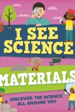 I See Science: Materials