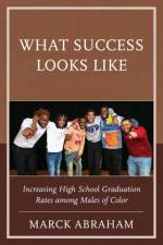 What Success Looks Like af Marck Abraham