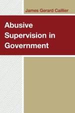 Abusive Supervision in Government af James Gerard Caillier