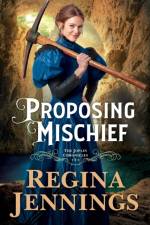 Proposing Mischief af Regina Jennings