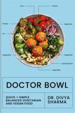 Doctor Bowl af Dr Divya (Influencer) Sharma