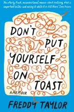 Don't Put Yourself on Toast af Freddy Taylor
