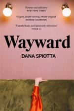 Wayward af Dana Spiotta