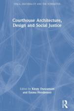 Courthouse Architecture, Design and Social Justice