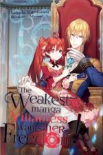 The Weakest Manga Villainess Wants Her Freedom! af Kazuki Karasawa
