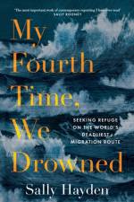 My Fourth Time, We Drowned af Sally Hayden