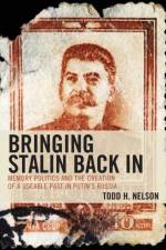 Bringing Stalin Back In af Todd H. Nelson