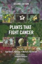 Plants that Fight Cancer, Second Edition af Spyridon E. (Agricultural University of Athens Kintzios