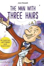 The Man With Three Hairs af Joan Rossell