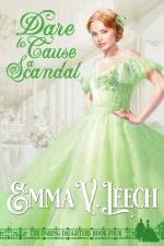 Dare to Cause a Scandal af Emma V Leech