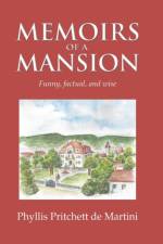 Memoirs of a Mansion af Phyllis Pritchett de Martini