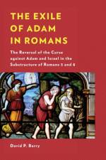 The Exile of Adam in Romans af David P. Barry