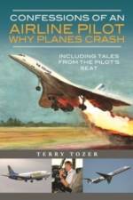 Confessions of an Airline Pilot - Why planes crash af Terry Tozer