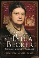 The Great Miss Lydia Becker af Joanna M Williams