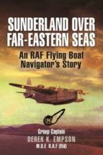 Sunderland Over Far-Eastern Seas - Mono PB edition af Derek K Empson