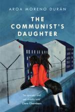 The Communist's Daughter af Aroa Moreno Duran