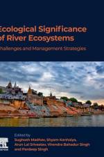 Ecological Significance of River Ecosystems
