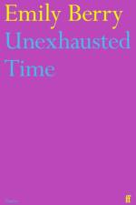Unexhausted Time af Emily Berry