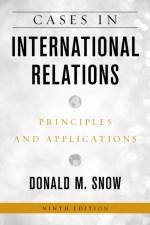 Cases in International Relations af Donald M. Snow