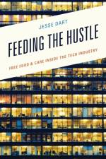 Feeding the Hustle af Jesse Dart