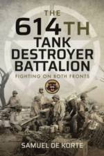 The 614th Tank Destroyer Battalion af Samuel de Korte