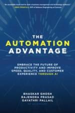 The Automation Advantage: Embrace the Future of Productivity and Improve Speed, Quality, and Customer Experience Through AI af Bhaskar Ghosh