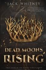 Dead Moons Rising af Jack Whitney