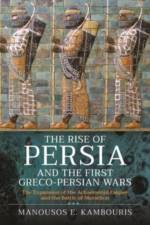 The Rise of Persia and the First Greco-Persian Wars af Manousos E Kambouris