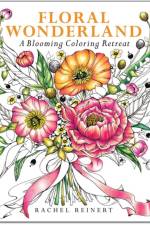 Floral Wonderland af Rachel Reinert