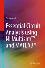 Essential Circuit Analysis using NI Multisim™ and MATLAB® af Farzin Asadi
